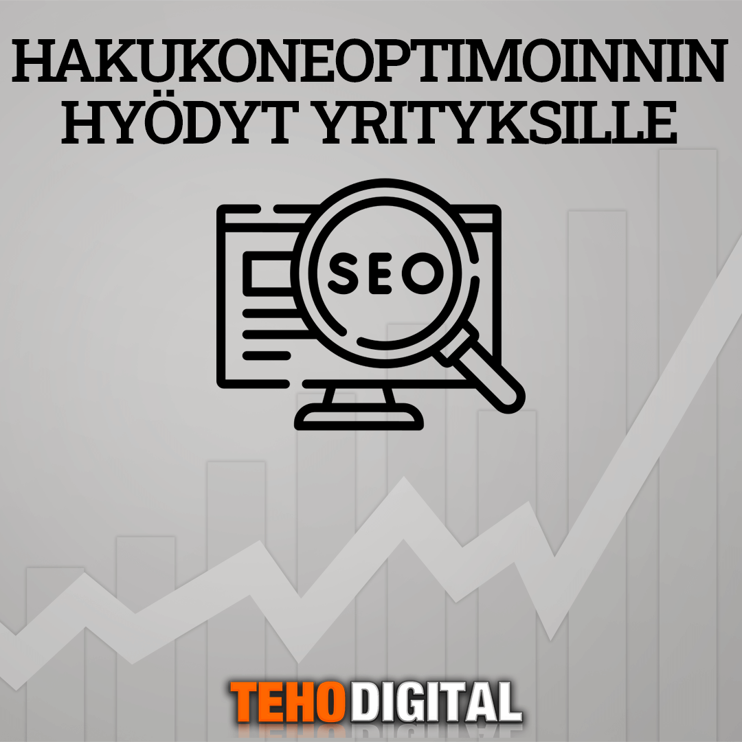 SEO hakukoneoptimoinnin hyödyt